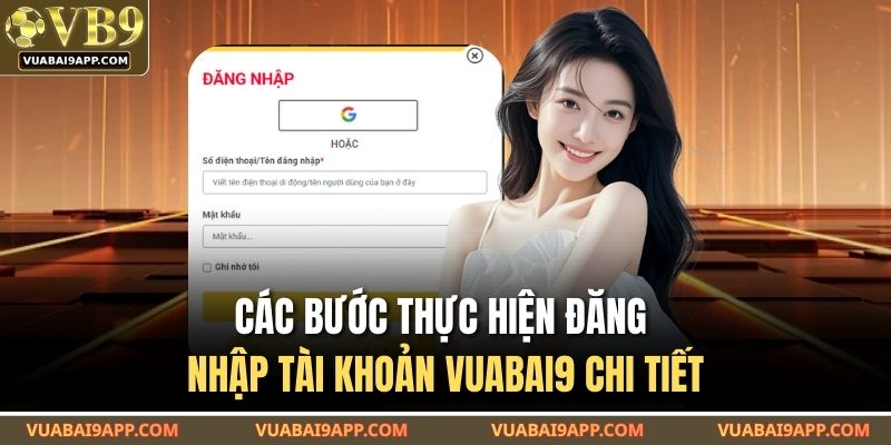 Các bước thực hiện đăng nhập tài khoản VUABAI9 chi tiết