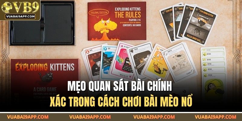Mẹo quan sát bài chính xác trong cách chơi bài mèo nổ